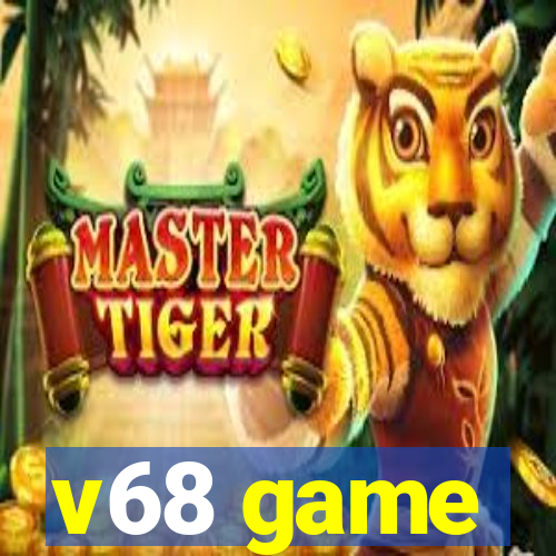 v68 game